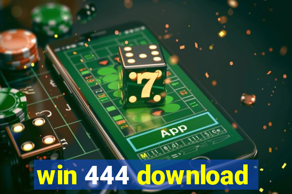 win 444 download